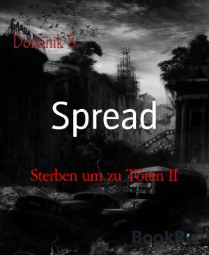 [Sterben um zu Töten 02] • Spread